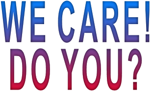 WE CARE! DO YOU?